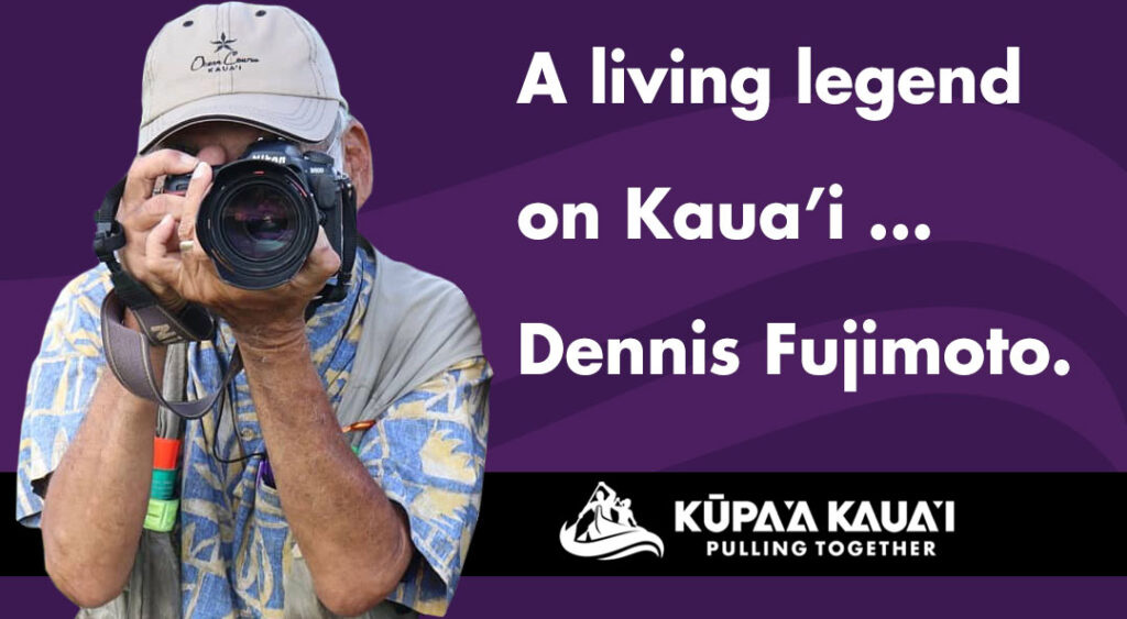 Dennis Fujimoto - Kauai Legend